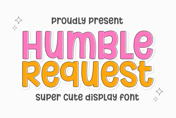 Humble Request: The Bold, Playful Font Your Designs Need