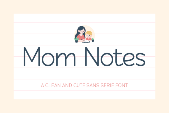 Mom Notes: The Sans Serif Font That Feels Like a Handwritten Note